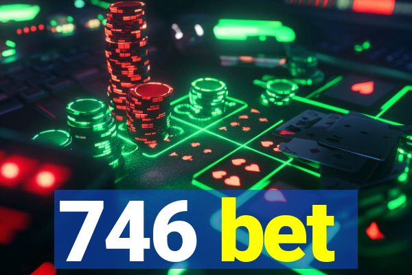 746 bet