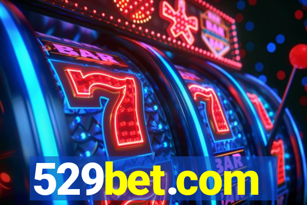 529bet.com