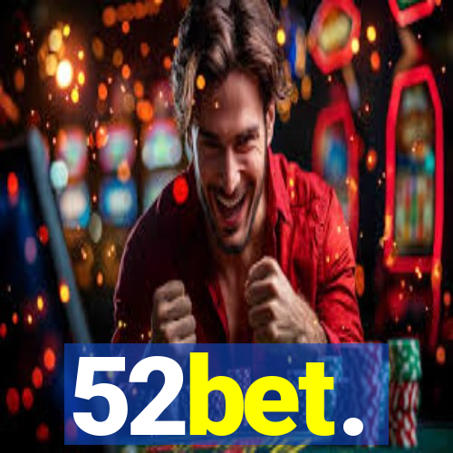 52bet.