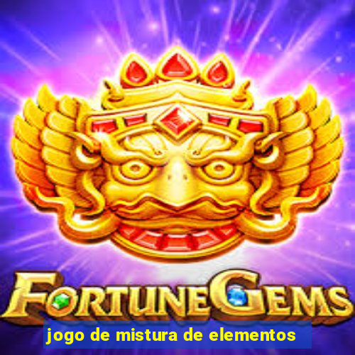 jogo de mistura de elementos