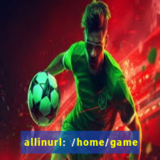 allinurl: /home/game  gamecategoryid=0