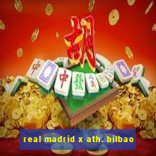 real madrid x ath. bilbao