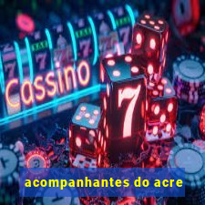 acompanhantes do acre