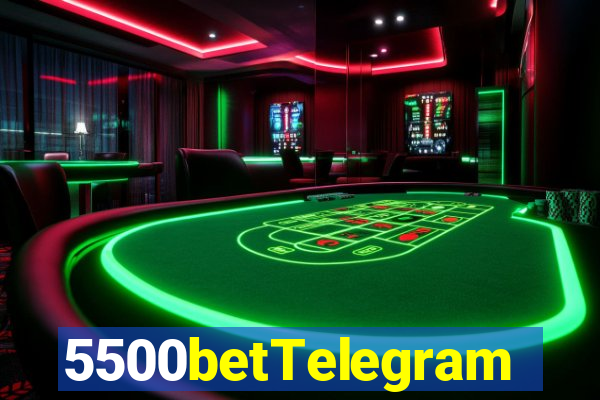 5500betTelegram