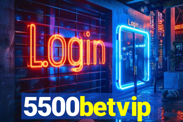 5500betvip