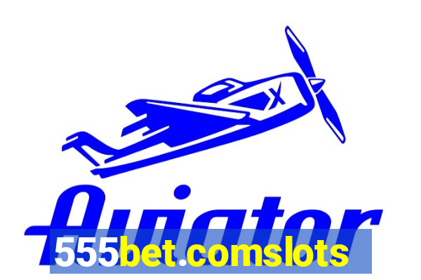 555bet.comslots