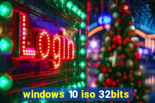 windows 10 iso 32bits