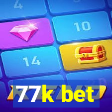 77k bet