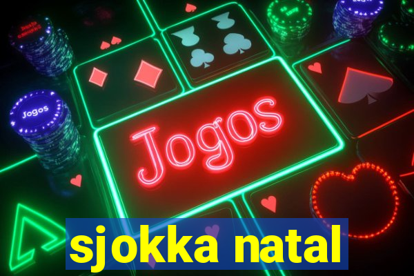 sjokka natal