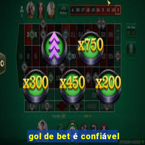 gol de bet é confiável