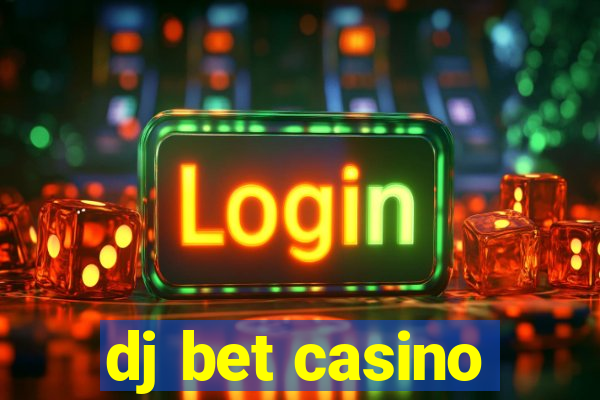 dj bet casino