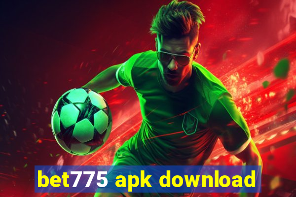 bet775 apk download