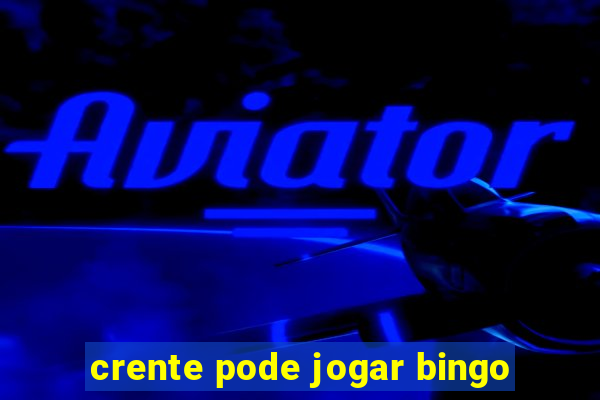 crente pode jogar bingo