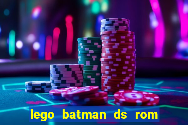 lego batman ds rom pt br