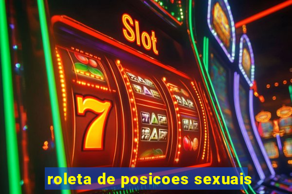 roleta de posicoes sexuais