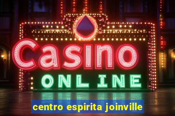 centro espirita joinville