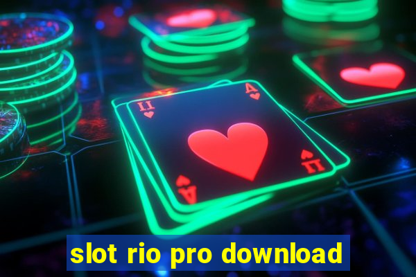 slot rio pro download