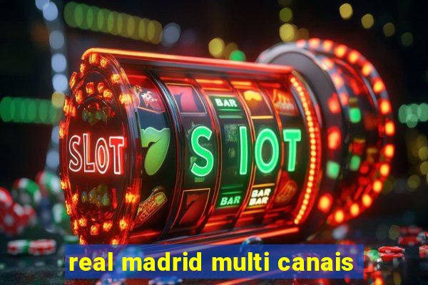 real madrid multi canais