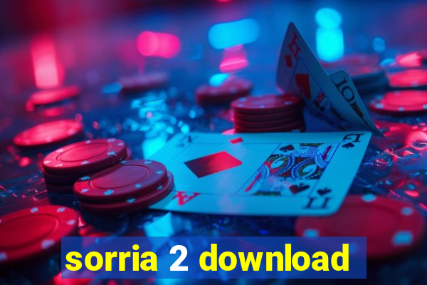 sorria 2 download