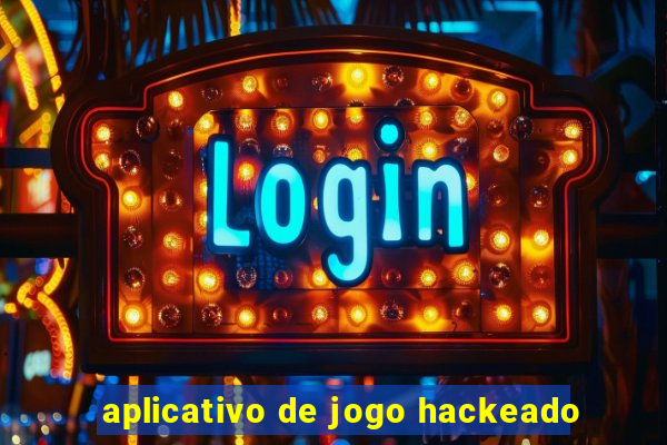 aplicativo de jogo hackeado