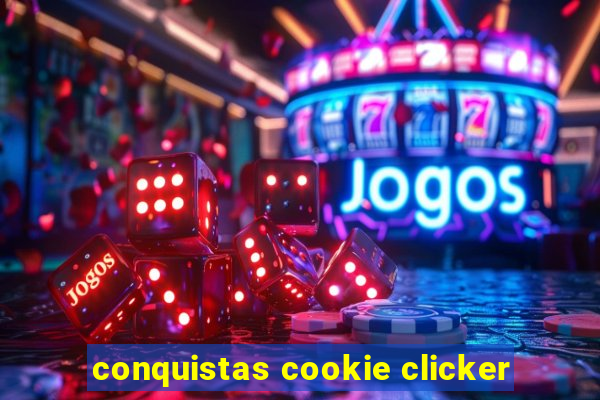 conquistas cookie clicker