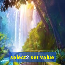 select2 set value