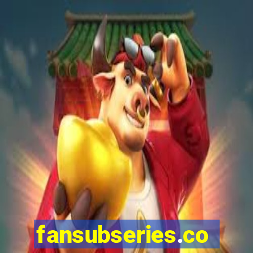 fansubseries.com