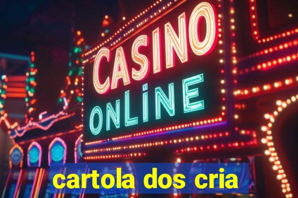 cartola dos cria