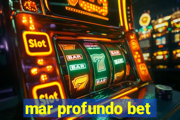 mar profundo bet