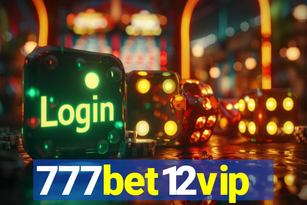 777bet12vip