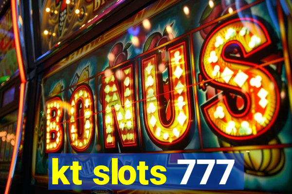 kt slots 777