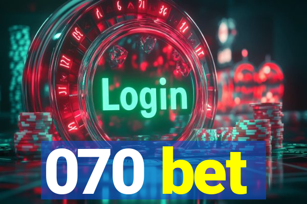 070 bet