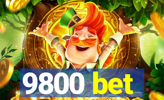 9800 bet