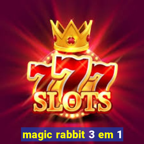 magic rabbit 3 em 1