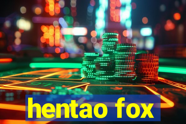 hentao fox