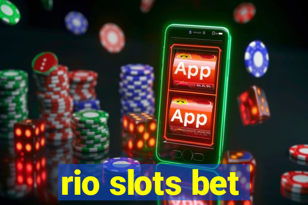 rio slots bet