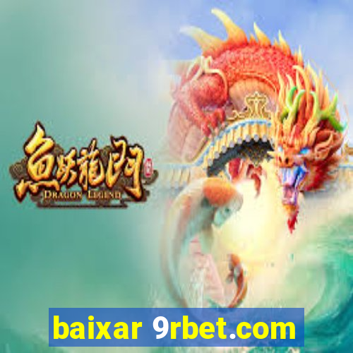 baixar 9rbet.com