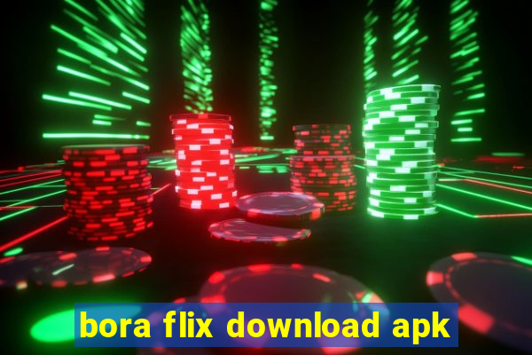 bora flix download apk