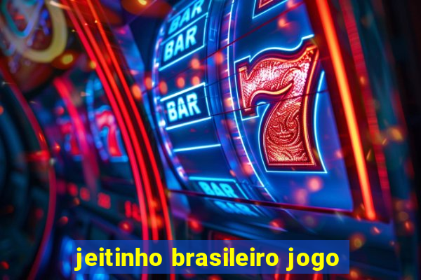 jeitinho brasileiro jogo