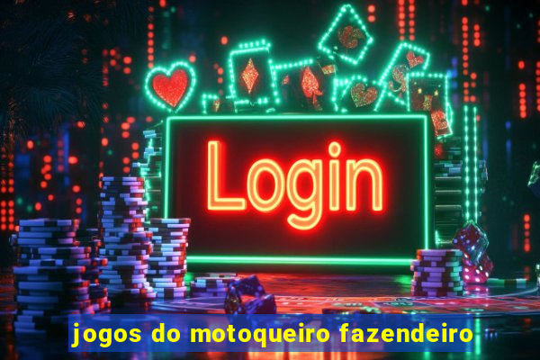 jogos do motoqueiro fazendeiro