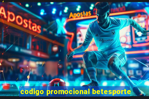 codigo promocional betesporte