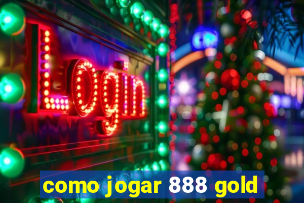 como jogar 888 gold