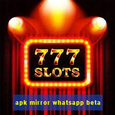 apk mirror whatsapp beta