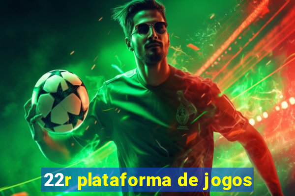 22r plataforma de jogos