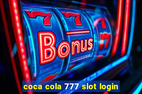 coca cola 777 slot login