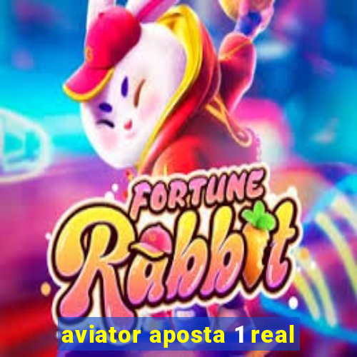 aviator aposta 1 real