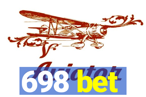 698 bet