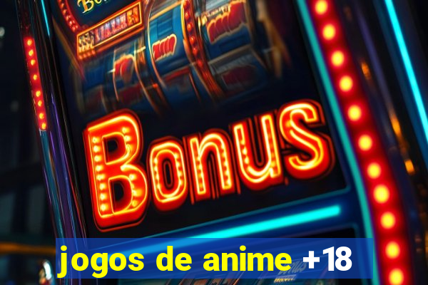 jogos de anime +18