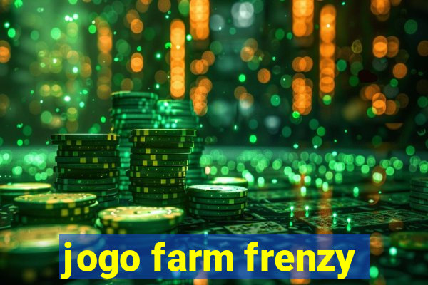 jogo farm frenzy