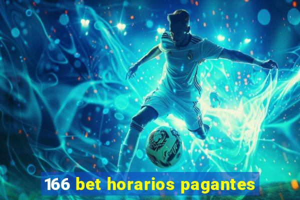 166 bet horarios pagantes